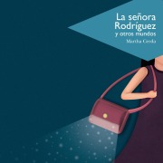 Cover-Bild zum Titel 'La señora Rodríguez y otros mundos' von 'Martha Cerda'