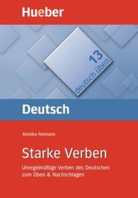 Deutsch üben 13. Starke Verben - Monika Reimann