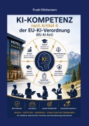 Cover-Bild zum Titel 'KI-Kompetenz nach Artikel 4 der EU-KI-Verordnung (EU AI Act)' von 'Frank Höchsmann'