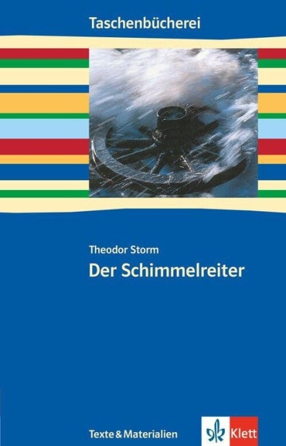 Der Schimmelreiter. Texte und Materialien - Theodor Storm