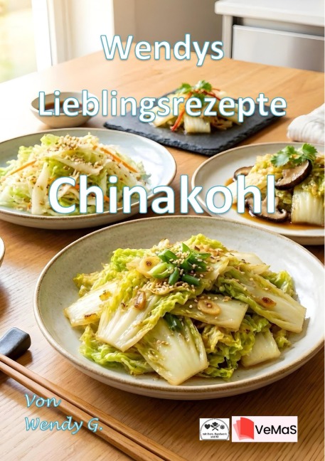 Wendys Lieblingsrezepte - Chinakohl - Wendy G.