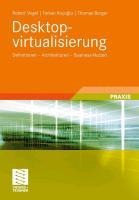 Desktopvirtualisierung - Robert Vogel, Tarkan Kocoglu, Thomas Berger