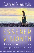 Cover-Bild zum Titel 'Essener Visionen' von 'Daniel Meurois'