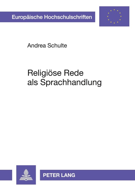 Religiöse Rede als Sprachhandlung - Andrea Schulte