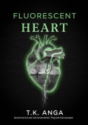 Cover-Bild zum Titel 'Fluorescent Heart' von 'T. K. Anga'