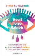 Cover-Bild zum Titel 'Heult leise, Habibis' von 'Sineb El Masrar'