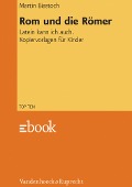 Cover-Bild zum Titel 'Rom und die Römer' von 'Martin Biastoch'