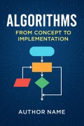 Cover-Bild zum Titel 'Algorithms - From Concept to Implementation' von 'Mostafa Ahmidach'