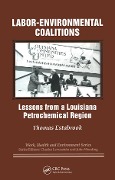 Cover-Bild zum Titel 'Labor-environmental Coalitions' von 'Thomas Estabrook, Charles Levenstein, John Wooding'