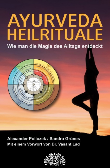 AYURVEDA HEILRITUALE - Alexander Pollozek, Sandra Grünes