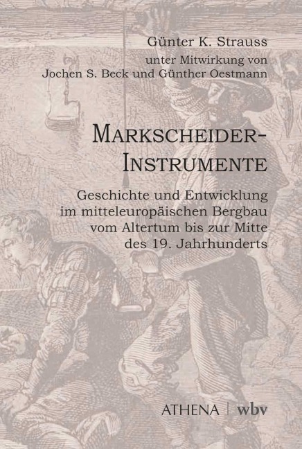 Markscheider-Instrumente - Günter K. Strauss, Jochen S. Beck, Günther Oestmann