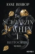 Cover-Bild zum Titel 'Bluttochter - Die Schwarzen Juwelen' von 'Anne Bishop'
