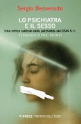 Cover-Bild zum Titel 'Lo psichiatra e il sesso. Una critica radicale della psichiatria del DSM-5' von 'Sergio Benvenuto'