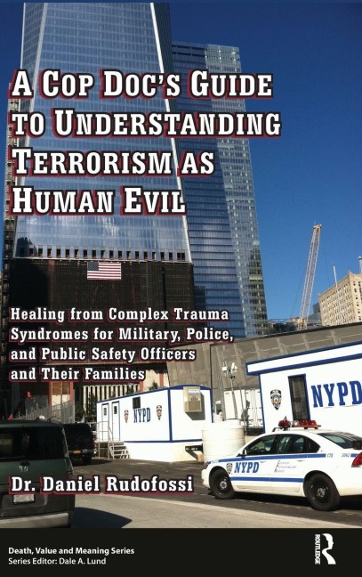 A Cop Doc's Guide to Understanding Terrorism as Human Evil - Daniel Rudofossi
