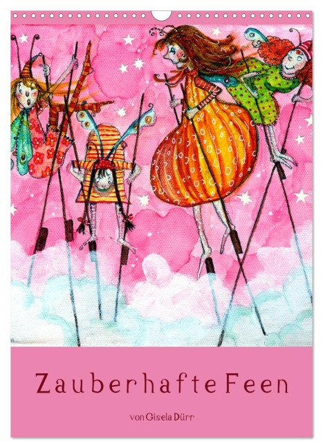 Zauberhafte Feen (Wandkalender 2026 DIN A3 hoch), CALVENDO Monatskalender - Diekleinert. De/Gisela Dürr