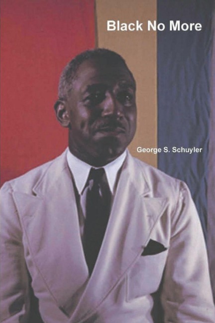 Black No More - George S Schuyler