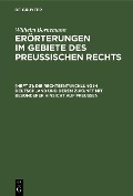 Die Rechtsentwicklung in Deutschland und deren Zukunft mit besonderer Hinsicht auf Preußen - Wilhelm Bornemann