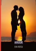 Cover-Bild zum Titel 'Amour' von 'Eva Rossi'