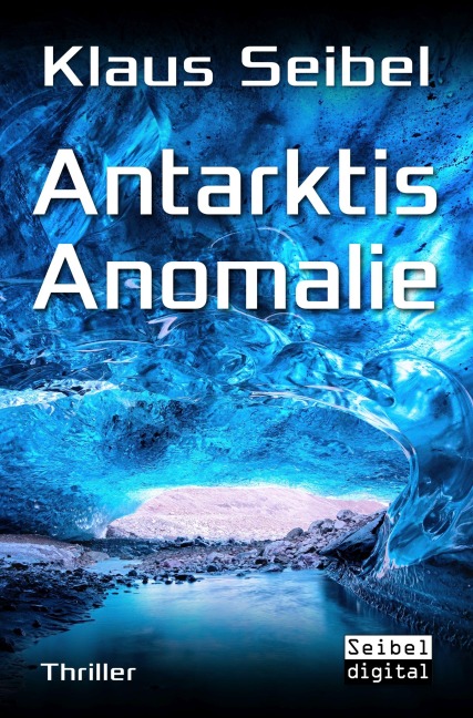 Antarktis Anomalie - Klaus Seibel