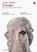 Freaks. Miti e immagini dell'io segreto - Leslie Fiedler