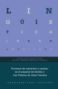 Cover-Bild zum Titel 'Procesos de variación y cambio en el español de Sevilla y Las Palmas de Gran Canaria' von ''