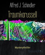 Cover-Bild zum Titel 'Traumkarussell' von 'Alfred J. Schindler'