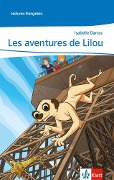 Les aventures de Lilou. Abgestimmt auf Tous ensemble - Isabelle Darras