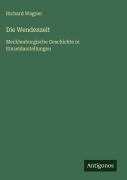 Cover-Bild zum Titel 'Die Wendenzeit' von 'Richard Wagner'