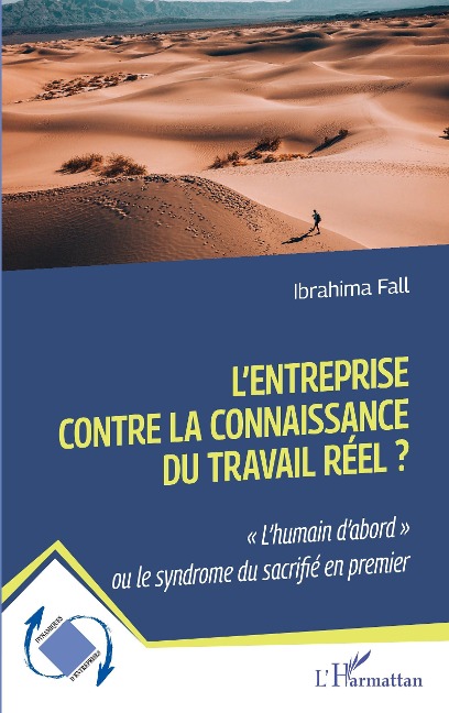 L'entreprise contre la connaissance du travail réel ? - Fall