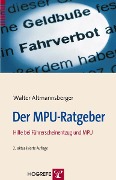 Der MPU-Ratgeber - Walter Altmannsberger