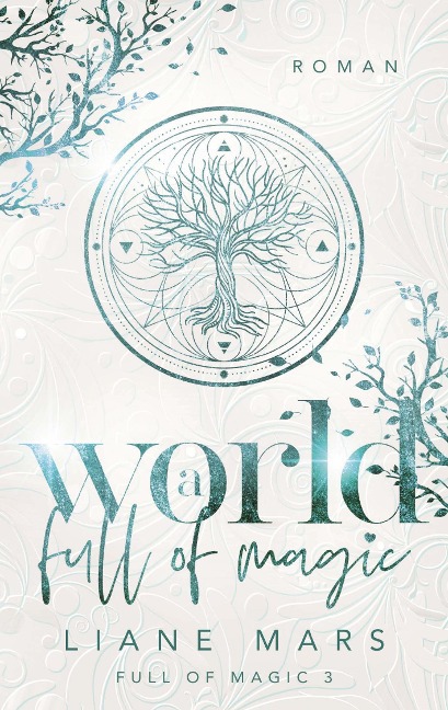 A world full of magic - Liane Mars