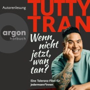 Cover-Bild zum Titel 'Wenn nicht jetzt, wan tan?' von 'Tutty Tran'