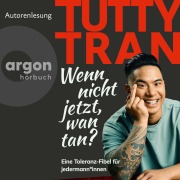 Cover-Bild zum Titel 'Wenn nicht jetzt, wan tan?' von 'Tutty Tran'