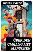 Cover-Bild zum Titel 'Über den Umgang mit Menschen' von 'Adolph Knigge'