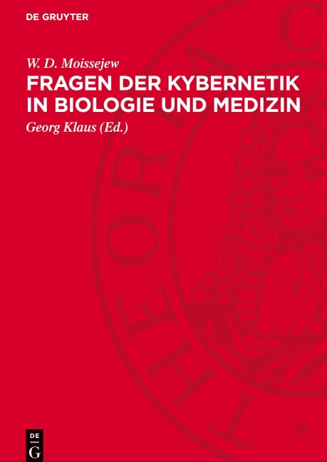 Fragen der Kybernetik in Biologie und Medizin - W. D. Moissejew