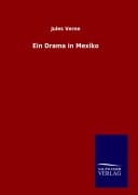 Cover-Bild zum Titel 'Ein Drama in Mexiko' von 'Jules Verne'
