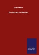 Cover-Bild zum Titel 'Ein Drama in Mexiko' von 'Jules Verne'