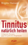 Cover-Bild zum Titel 'Tinnitus natürlich heilen' von 'Brigitte Hamann'