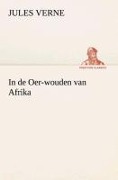 Cover-Bild zum Titel 'In de Oer-wouden van Afrika' von 'Jules Verne'