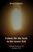Cover-Bild zum Titel 'Gebete für die Seele in der neuen Zeit' von 'Renate Linsmeier'