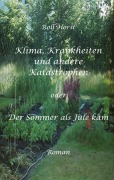 Cover-Bild zum Titel 'Klima, Krankheiten und andere Katastrophen - Tipps für einfachen Klimaschutz die Geld sparen, Autismus, Klimawandel, Greenwashing, Burn-Out, Second-Hand' von 'Rolf Horst'