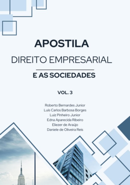 Apostila De Direito Empresarial E As Sociedades - Roberto Bernardes Jr. Luís C. B. Borges Luiz Pinheiro Jr. Edna A. Ribeiro Eliezer Araújo Daniele O. de de Reis
