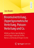 Binomialverteilung, (hyper)geometrische Verteilung, Poisson-Verteilung und Co. - Jens Kunath