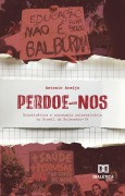 Perdoe-nos - Antonio Araújo