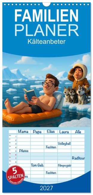 Familienplaner 2027 - Kälteanbeter mit 5 Spalten (Wandkalender, 21 x 45 cm) CALVENDO - Kerstin Waurick