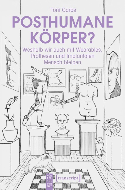 Posthumane Körper? - Toni Garbe