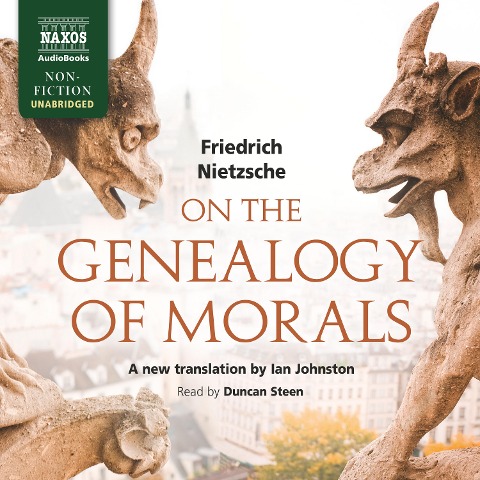 The Genealogy of Morals (Unabridged) - Friedrich Nietzsche
