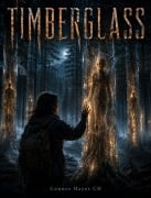 Cover-Bild zum Titel 'Timberglass' von 'Connor Hayes CH'
