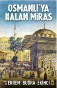 Cover-Bild zum Titel 'Osmanliya Kalan Miras' von 'Ekrem Bugra Ekinci'