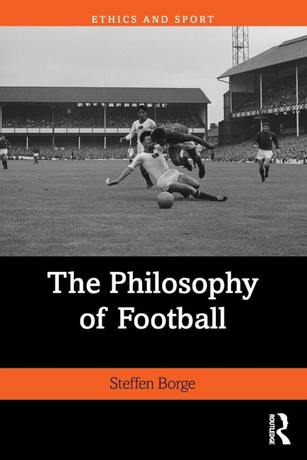 The Philosophy of Football - Steffen Borge